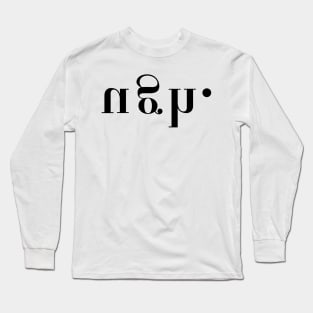 Ugh. (upside down) Long Sleeve T-Shirt